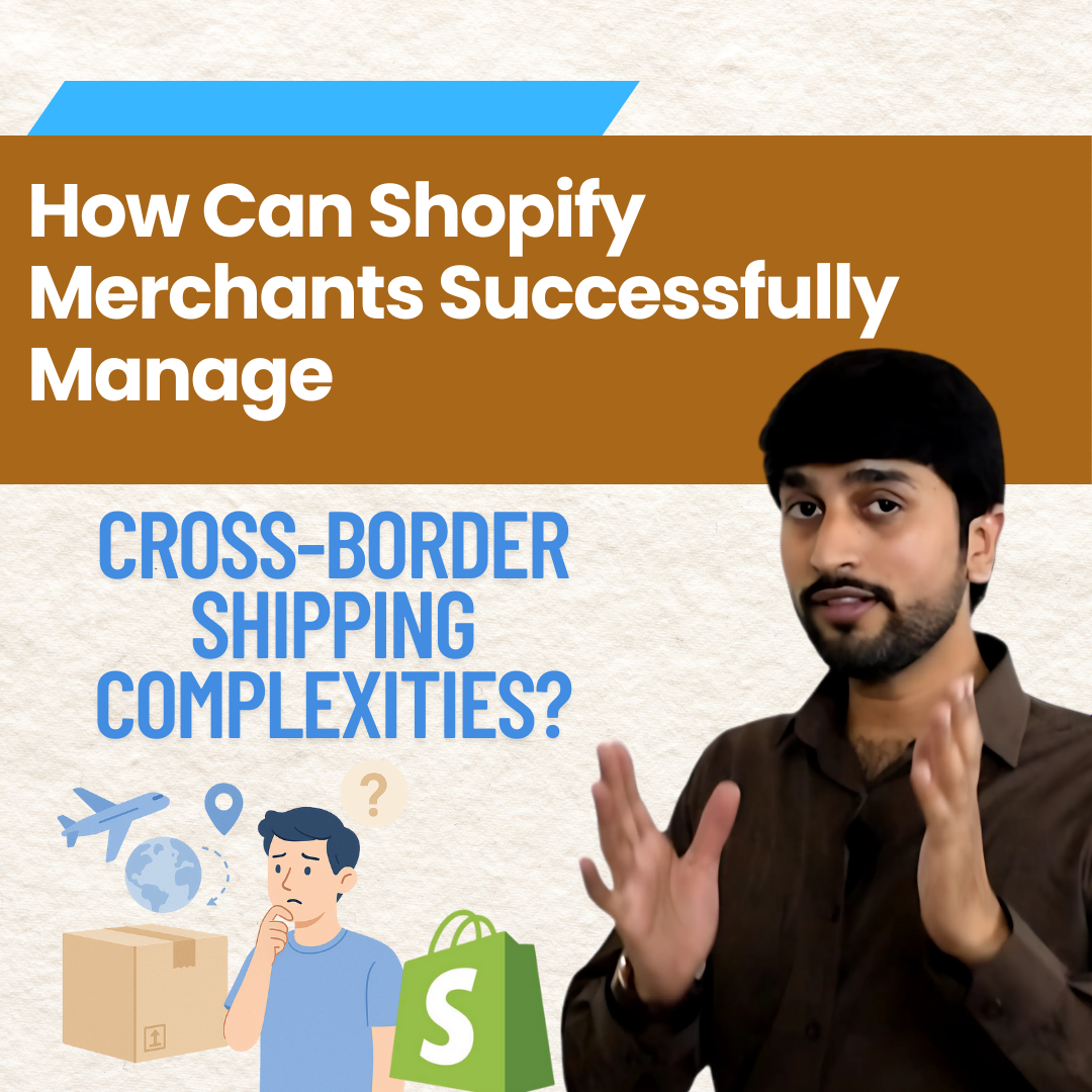 Shopify Merchants Successfully Manage Cross-Border Shipping